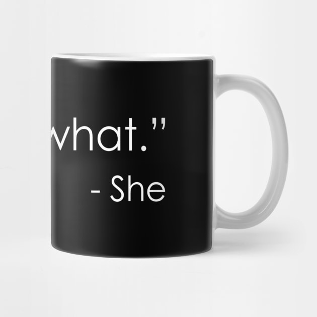 That’s what - She by Oyeplot